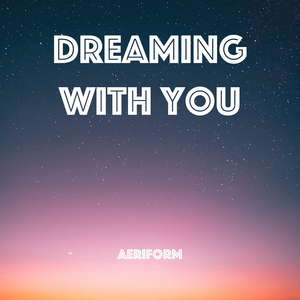 Dreaming With You