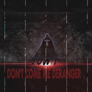Don't Come me déranger