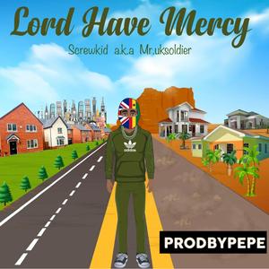 LHM (Lord Have Mercy)