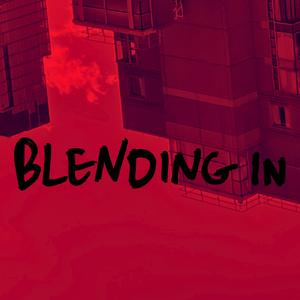 Blending In