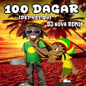 100 Dagar (Det Vet Du) (Dj Nova Remix)