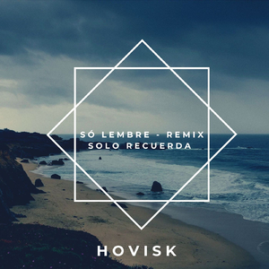 Só Lembre - Solo Recuerda (Remix)