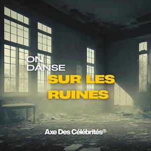 On Danse Sur Les Ruines
