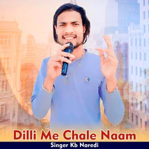 Dilli Me Chale Naam