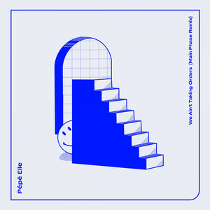 We Ain't Taking Orders (Main Phase Remix)