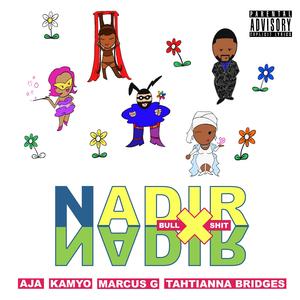 Bullshit (feat. Aja, Kamyo, Marcus G & Tahtianna Bridges)