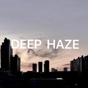 DEEP HAZE (Prod by LRUI17)