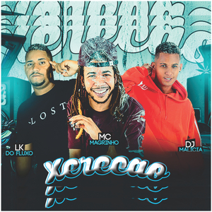 Xerecão (feat. Mc Magrinho) (Brega Funk)