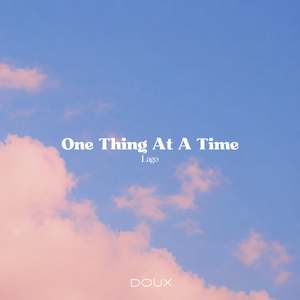 One Thing At A Time