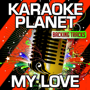 My Love (Karaoke Version with Background Vocals)