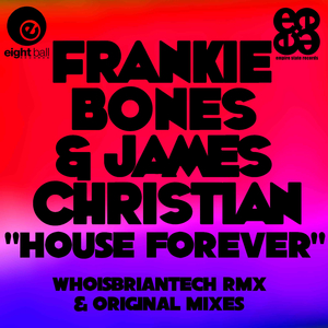 House Forever (Frankie Bones Mix)