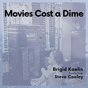 Movies Cost a Dime (feat. Steve Cooley)