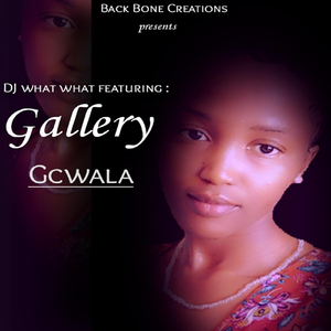 Gcwala (feat. Gallery)