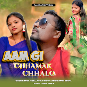 AAM GI CHHAMAK CHHALO
