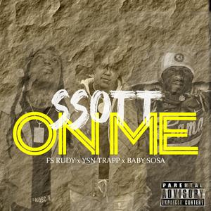 On Me (feat. F.S Rudy, YSN Trapp & Baby Sosa)