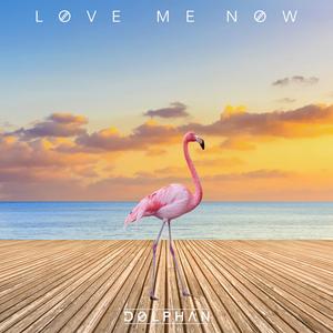 Love Me Now