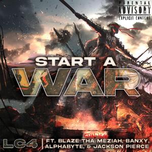 Re-Start A War (feat. Blaze Tha Meziah, Banxy, Alphabyte & Jackson Pierce)