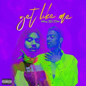 GET LIKE ME (feat. DJ Delish)