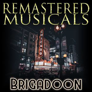 Brigadoon (From "Brigadoon") [Remastered 2014]