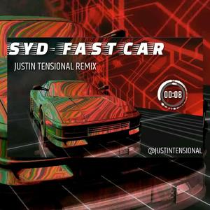 Fast Car (feat. SYD) (Justin Tensional DANCE REMIX)