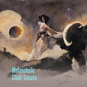 Melancholic Chair Sonata