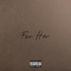 For Her
