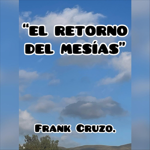 El Retorno Del Mesías.