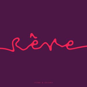 Rêve (feat. Veluna)