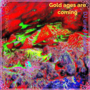 Gold ages are coming