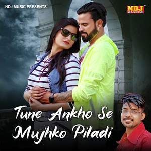 Tune Ankho Se Mujhko Piladi