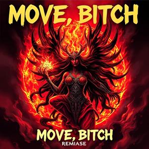 Move Bitch Get Out My Way
