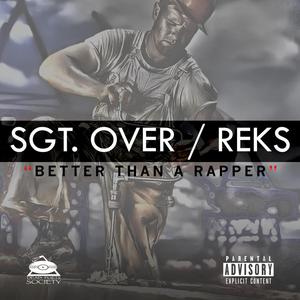 Better Than a Rapper (feat. Reks)
