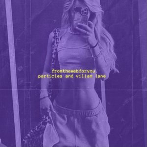 Particles And Viliam Lane