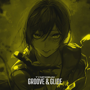 Groove & Glide (Speed Up)