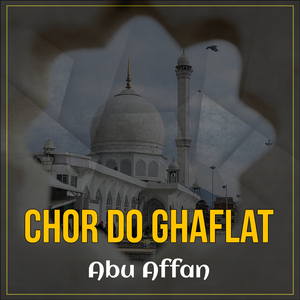 Chor Do Ghaflat