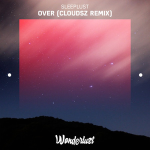 Over (Cloudsz Remix)
