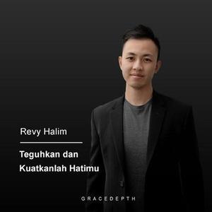 Teguhkan dan Kuatkanlah Hatimu