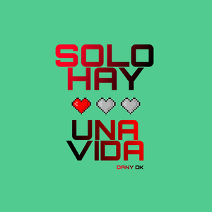 Solo Hay una Vida (Remasterizado)