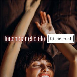 Incendiar el cielo