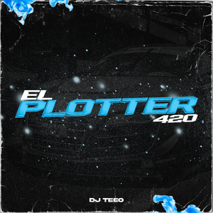 El Plotter 420 (Remix)