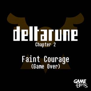 Faint Courage (Game Over) (From "Deltarune Chapter 2") (Brass Arrangement)