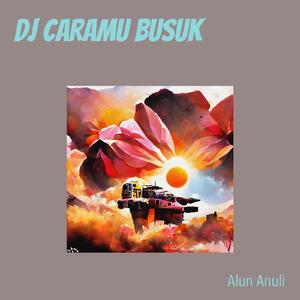 Dj Caramu Busuk