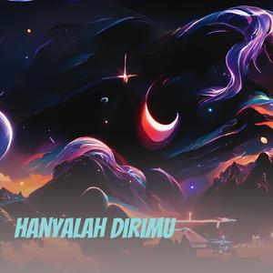 Hanyalah Dirimu