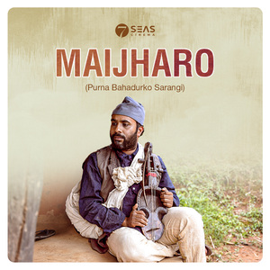 MAIJHARO (Purna Bahadurko Sarangi)