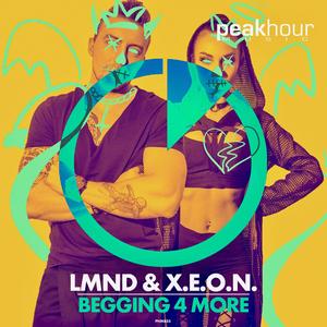 LMND & X.E.O.N. - Begging 4 more (Extended Mix)