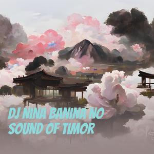 Dj Nina Banina no Sound of Timor