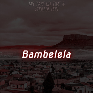 Bambelela
