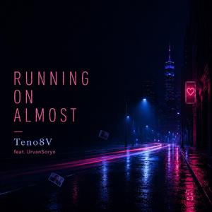Running on almost (feat. UrvanSoryn)