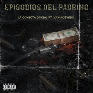 Episodios Del Padrino (feat. Ivan Acevedo)
