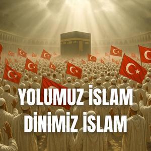 Yolumuz İslam Dinimiz İslam | Duygusal İlahi Dinle